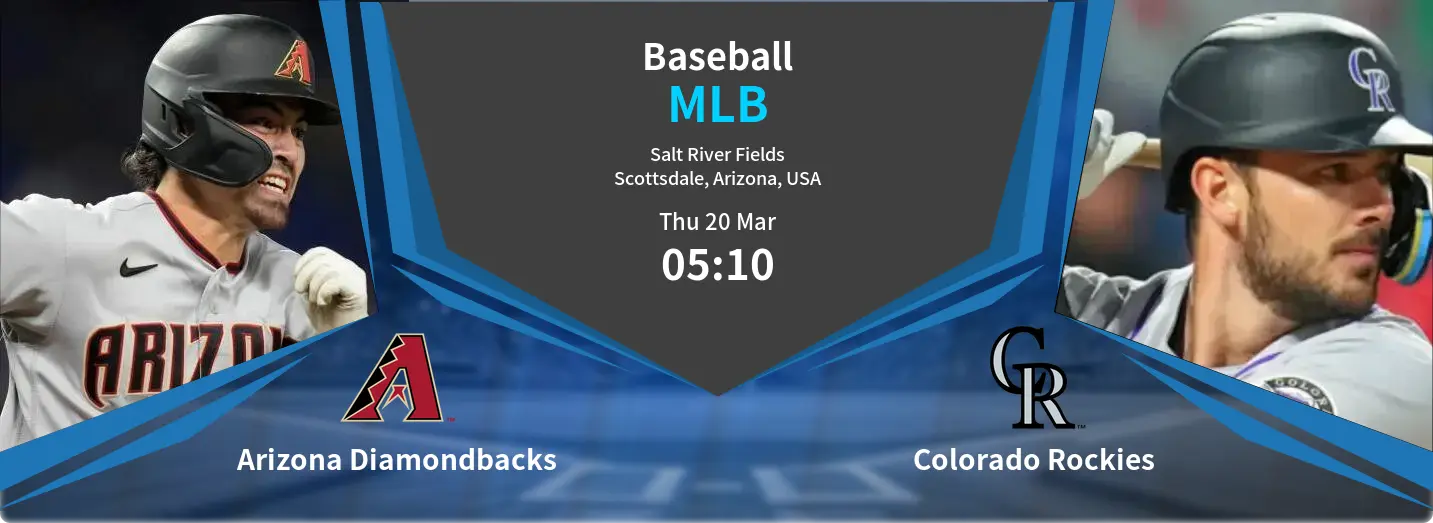 Arizona Diamondbacks VS Colorado Rockies MLB Match Analysis – March 20, 2025 Arizona Diamondbacks VS Colorado Rockies MLB Match Analysis – March 20, 2025