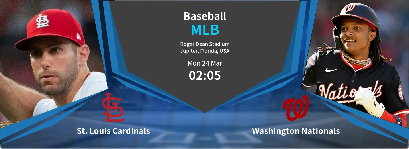 St. Louis Cardinals VS Washington Nationals MLB Match Analysis – March 24, 2025 St. Louis Cardinals VS Washington Nationals MLB Match Analysis – March 24, 2025