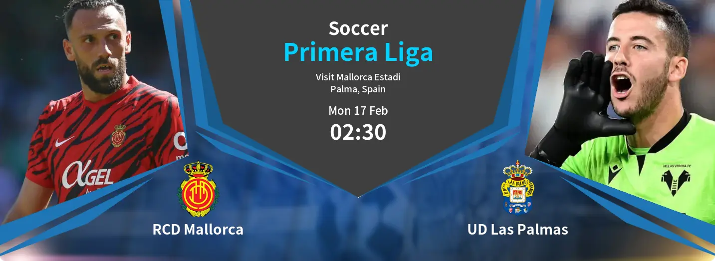 RCD Mallorca VS UD Las Palmas Primera Liga Match Analysis – February 17, 2025 RCD Mallorca VS UD Las Palmas Primera Liga Match Analysis – February 17, 2025