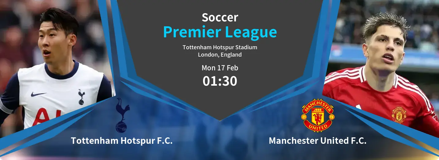 Tottenham Hotspur F.C. VS Manchester United F.C. Premier League Match Analysis – February 17, 2025 Tottenham Hotspur F.C. VS Manchester United F.C. Premier League Match Analysis – February 17, 2025