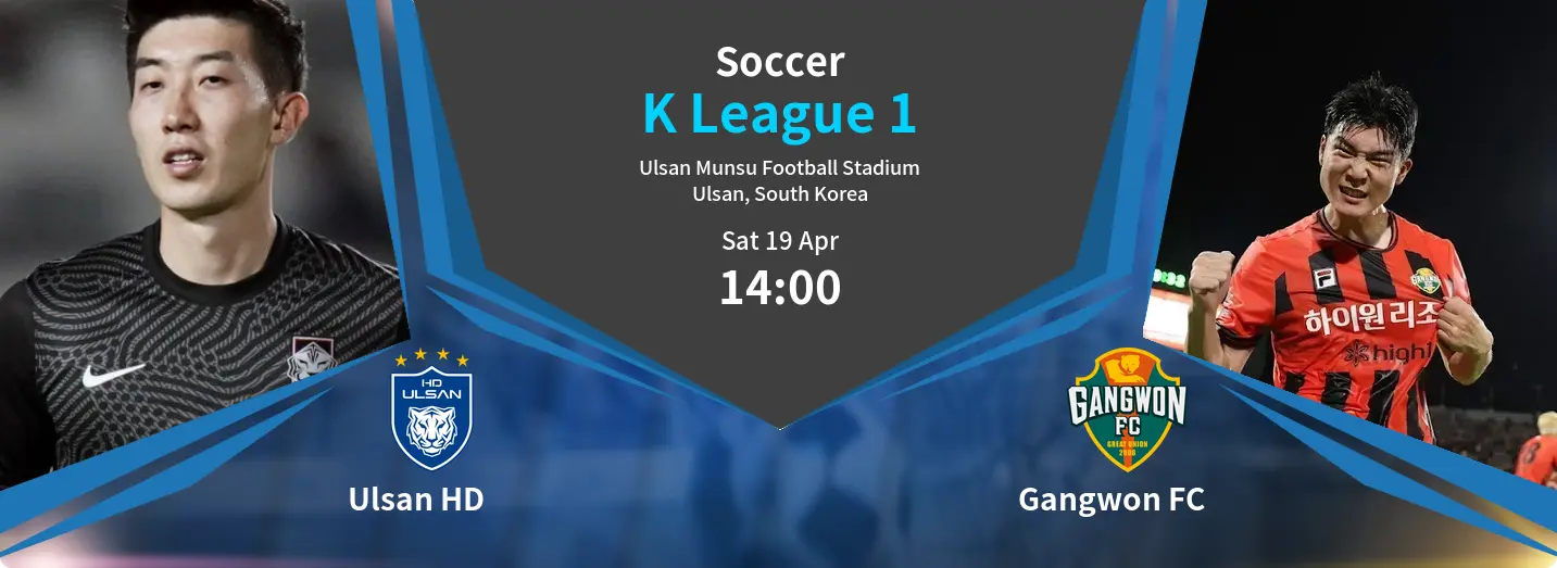 Ulsan HD VS Gangwon FC K League 1 Match Analysis – April 19, 2025 Ulsan HD VS Gangwon FC K League 1 Match Analysis – April 19, 2025